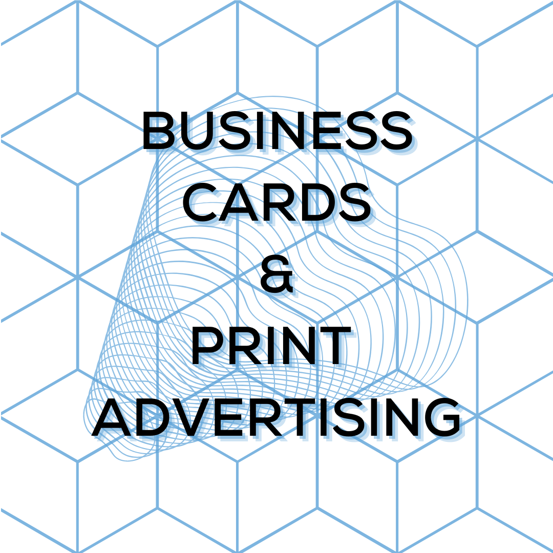 Business Cards & Print Advertising